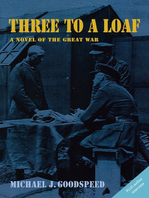 Title details for Three to a Loaf by Michael J. Goodspeed - Available